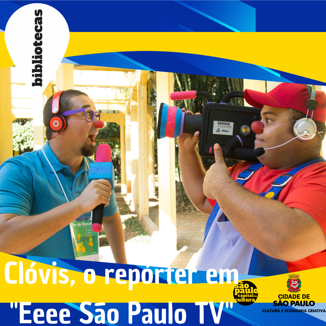 ​​​​​Clóvis, o repórter em "Eeee São Paulo TV"