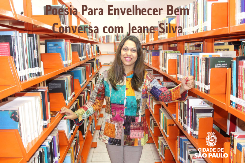 ​​​​​Poesia Para Envelhecer Bem - Conversa com Jeane Silva