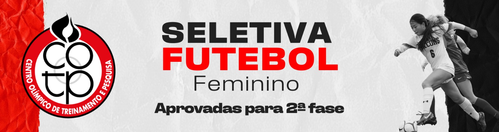 Na arte, banner de divulgação da 2ª fase da peneira de futebol feminino.