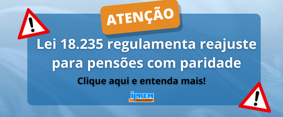 Lei 18.235 regulamenta reajuste para pensões com paridade