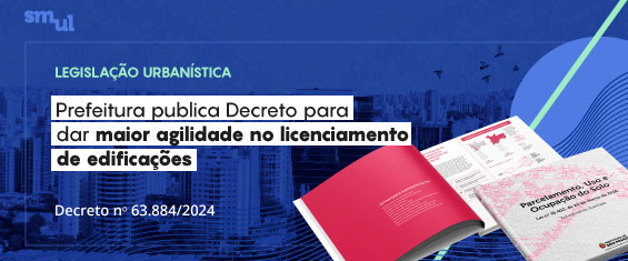 Legislação Urbanística. Prefeitura publicar Decreto para dar maior agilidade no licenciamento de edificações.