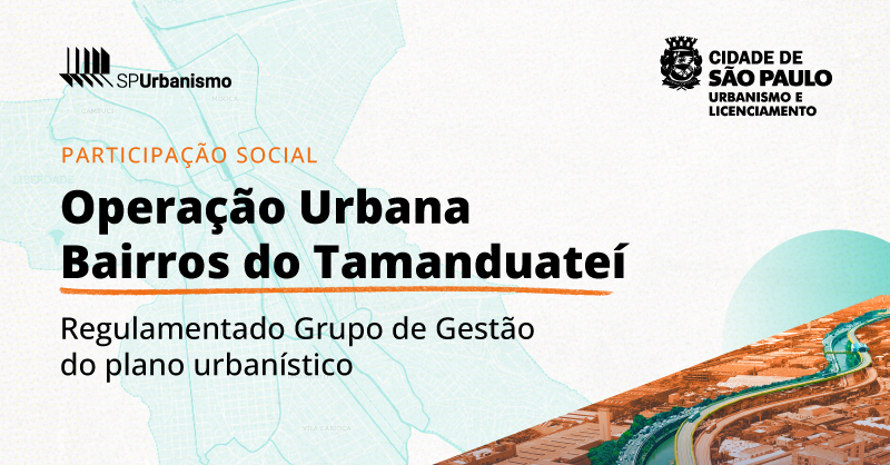 Logos SP urbanismo e SMUL. Participação Social. Operação Urbana Bairros do Tamanduateí. Regulamentado Grupo de Gestão do Plano Urbanístico. Foto da região