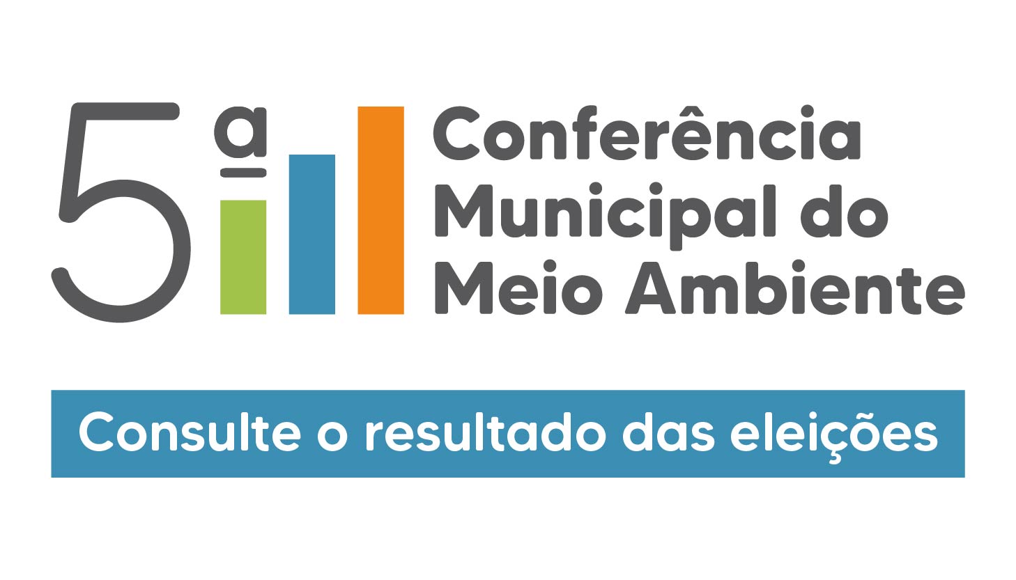 banner com fundo branco escrito 5 conferencia Municipal do Meio Ambiente, resultado das eleições com escala ao lado do numero 5 em verde azul e cor de laranja 